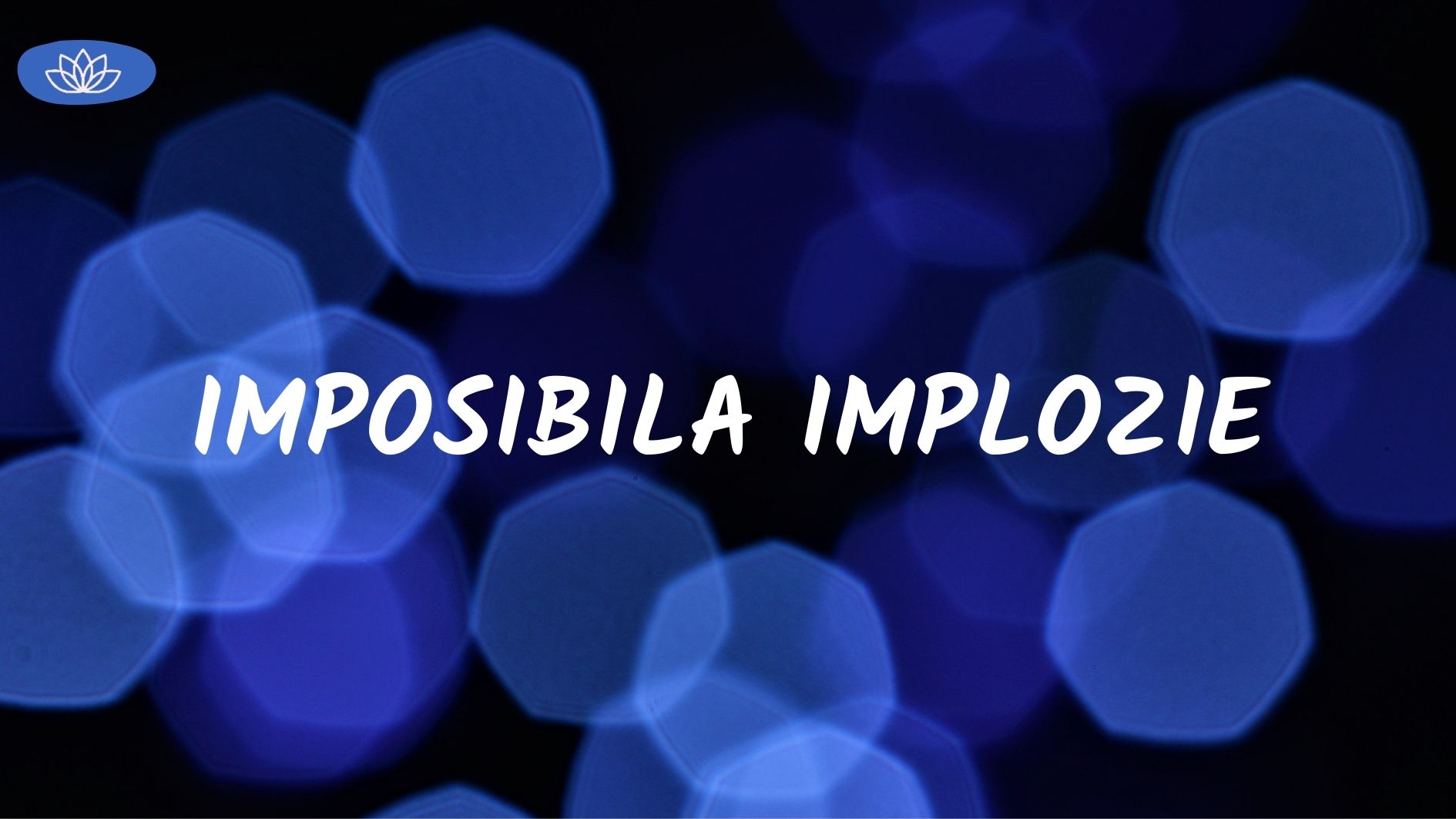 Imposibila implozie