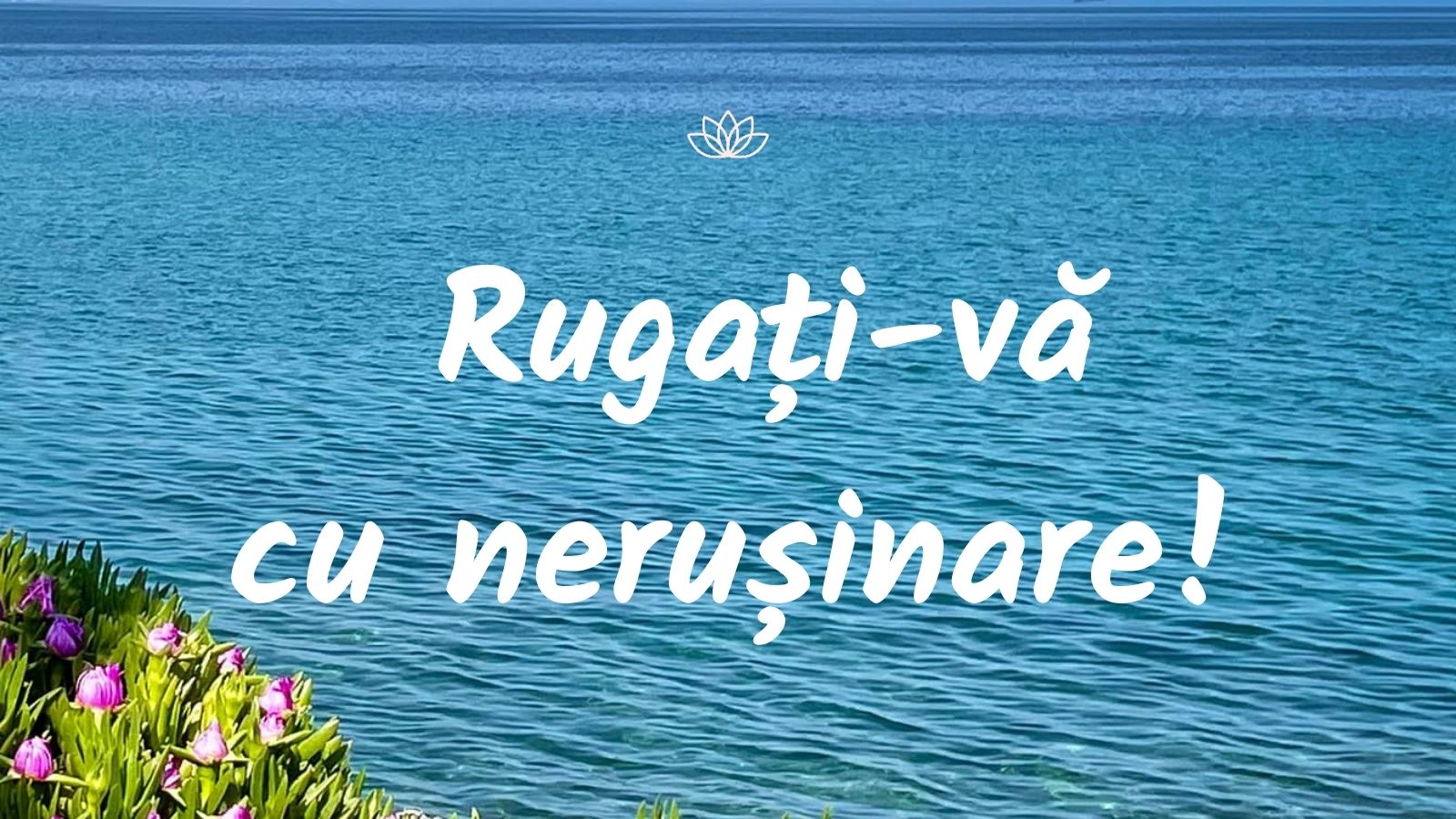 Să ne rugăm cu nerușinare