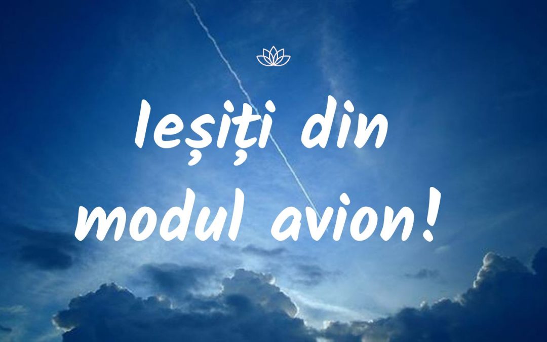 Ieșiți din modul avion!