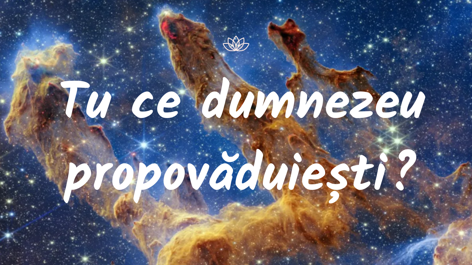 Tu ce propovăduiești?